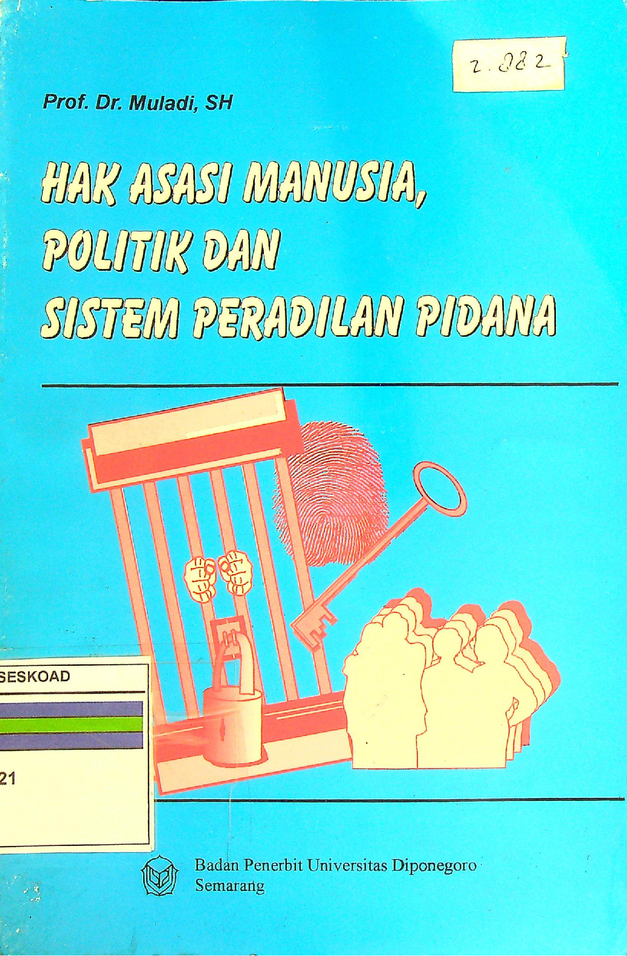 Hak Asasi Manusia, Politik Dan Sistem Peradilan Pidana